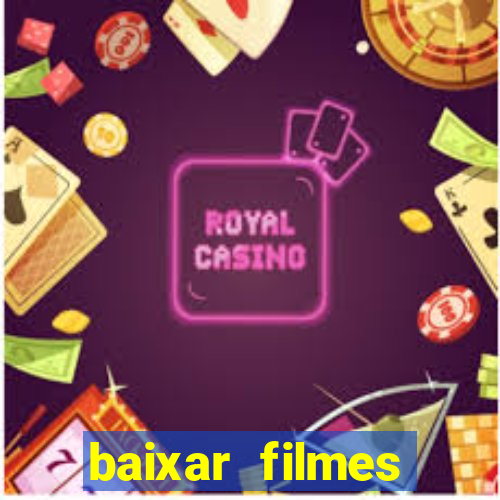 baixar filmes torrents dublados